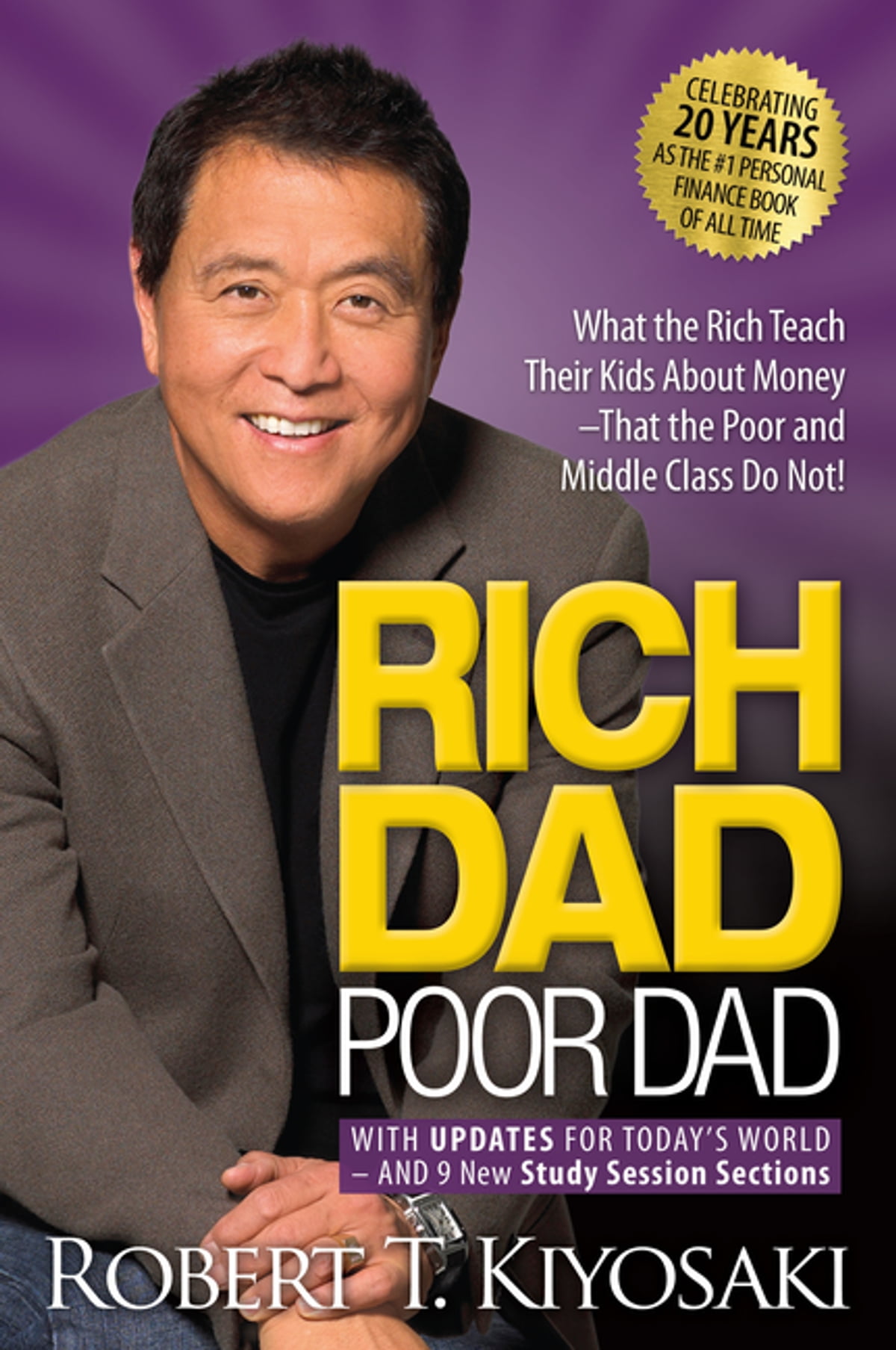 Rich dad, poor dad : what the rich teach their kids about money that the poor and middle class do not!